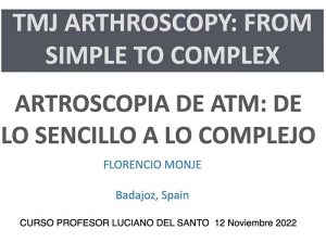 Artroscopia de ATM: de lo sencillo a lo complejo